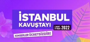 İstanbul Ücretsiz konser festival etkinlikler 2022
